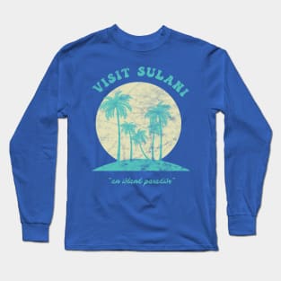 Visit Sulani, An Island Paradise Long Sleeve T-Shirt